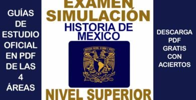 Examen Simulador de HISTORIA DE MÉXICO UNAM 2024 Nivel Superior con Respuestas PDF GRATIS