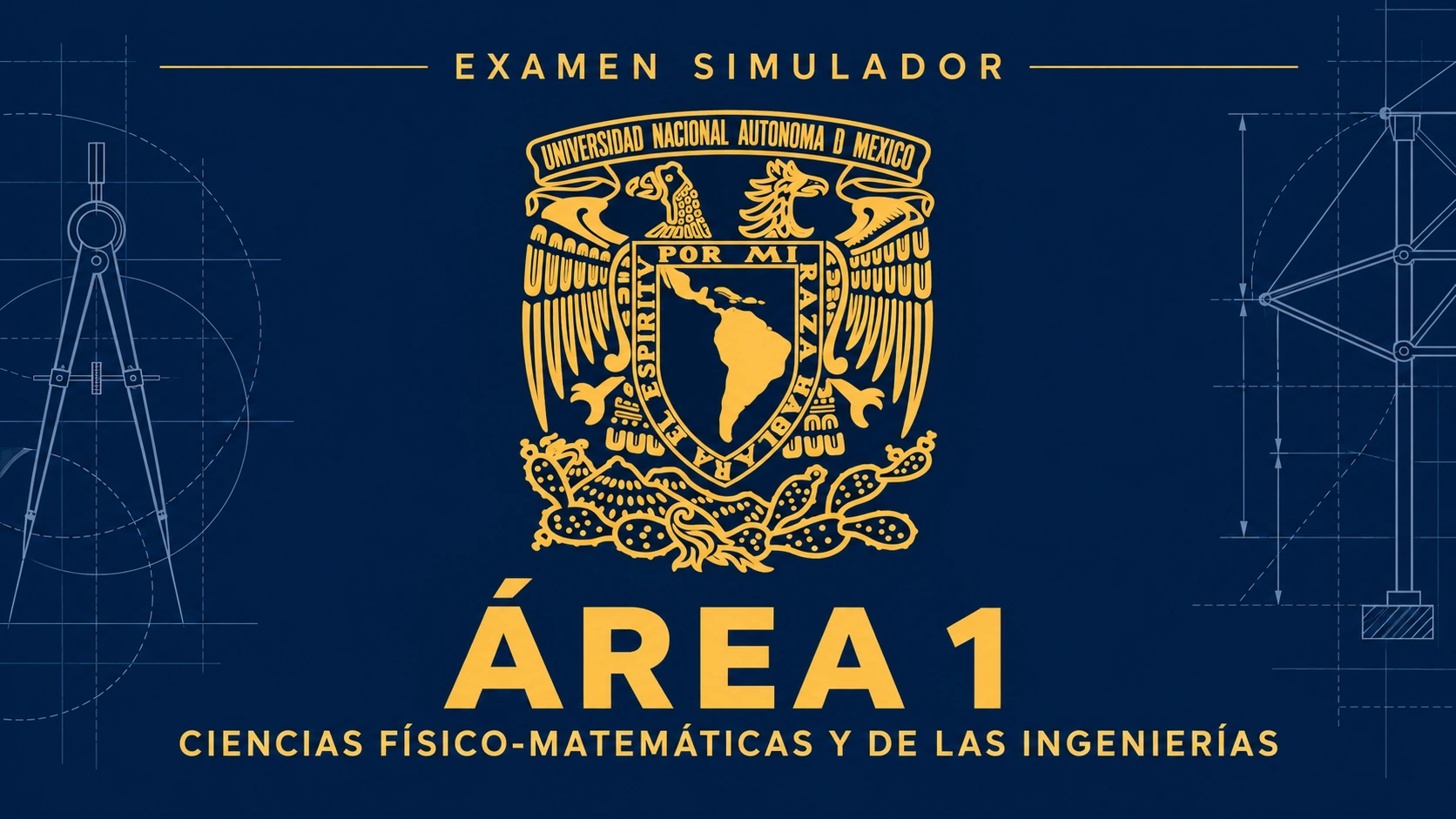 Portada del examen simulador UNAM Área 1: Ciencias Físico-Matemáticas y de las Ingenierías
