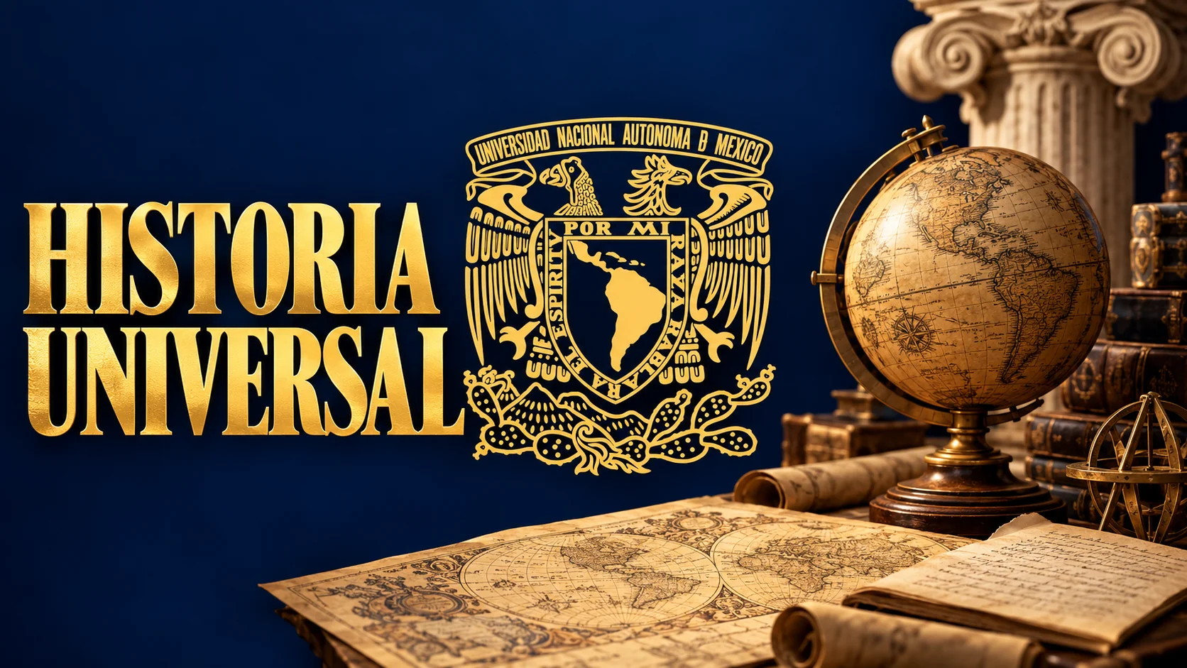 Portada del simulacro de Historia Universal para la admisión UNAM: una columna jónica, un globo antiguo y mapas en pergamino