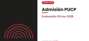 Admisión PUCP: fecha de la evaluación de La Primera Opción