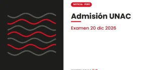 Admisión UNAC: examen general el 20 de diciembre de 2026