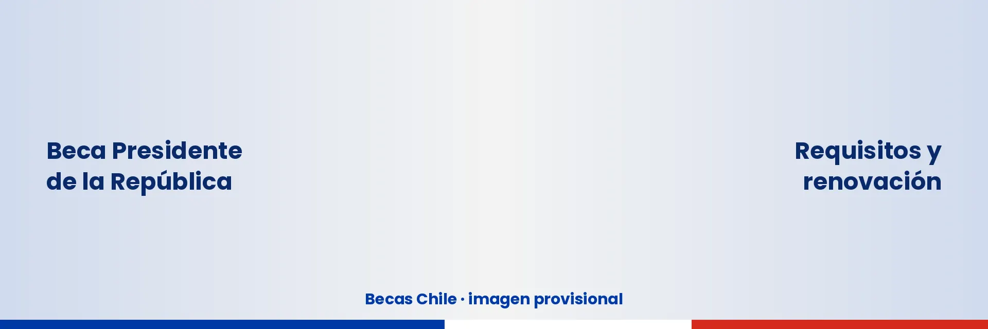 Beca Presidente de la República para estudiantes