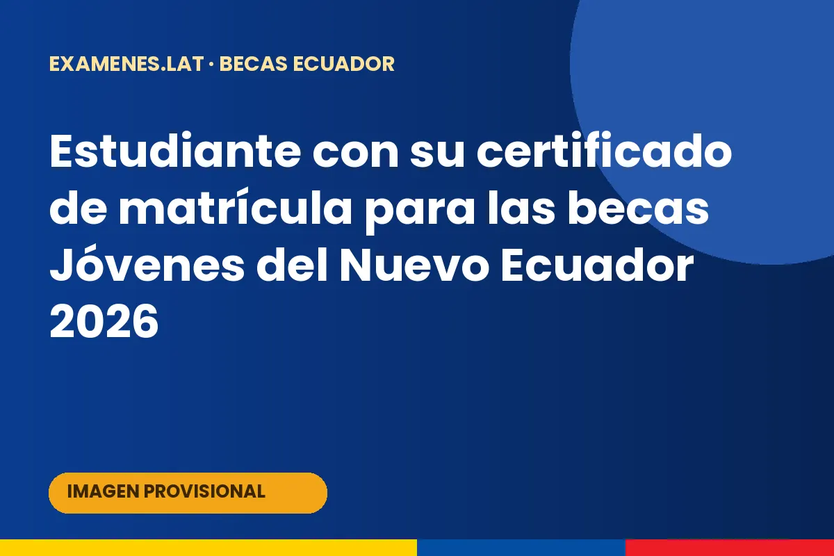 Estudiante con su certificado de matrícula para las becas Jóvenes del Nuevo Ecuador 2026