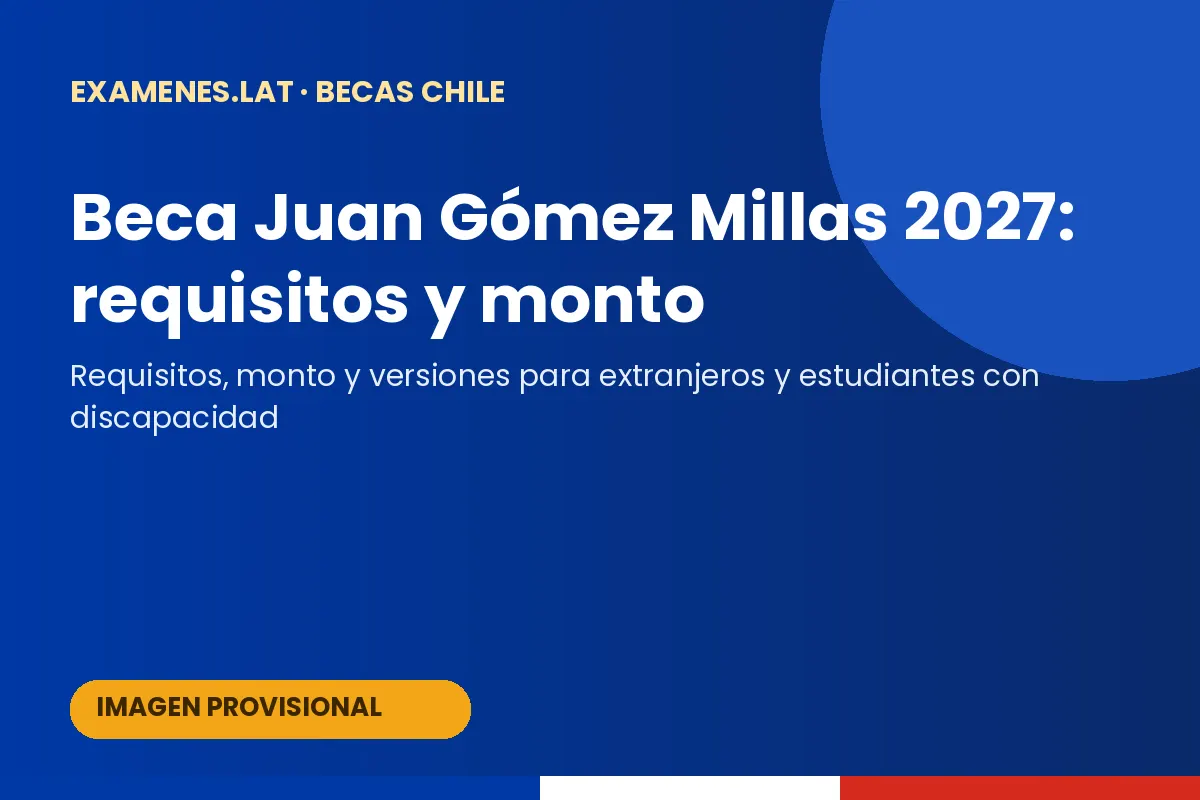 Beca Juan Gómez Millas para estudiar en Chile