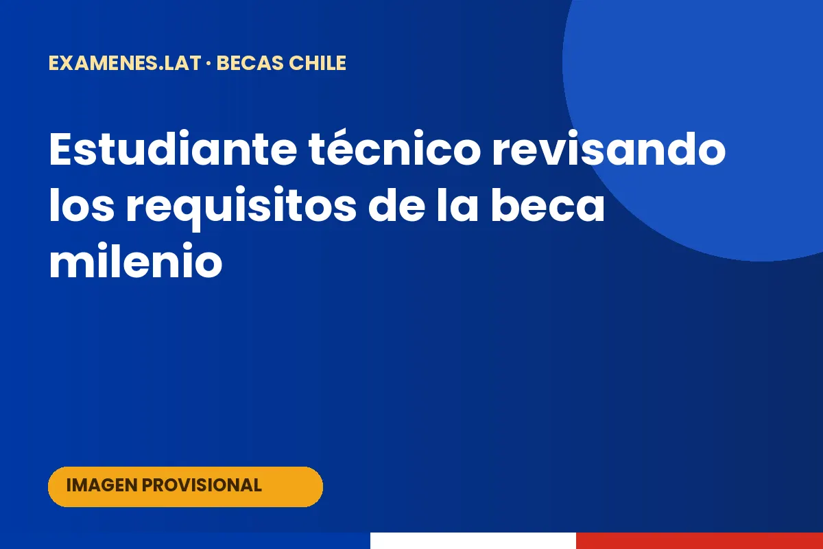 Estudiante técnico revisando los requisitos de la beca milenio