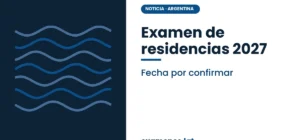Examen de residencias: la fecha 2027 está por confirmar