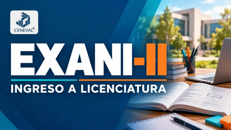 EXANI-II del CENEVAL, examen de ingreso a licenciatura: simulador y guía gratis