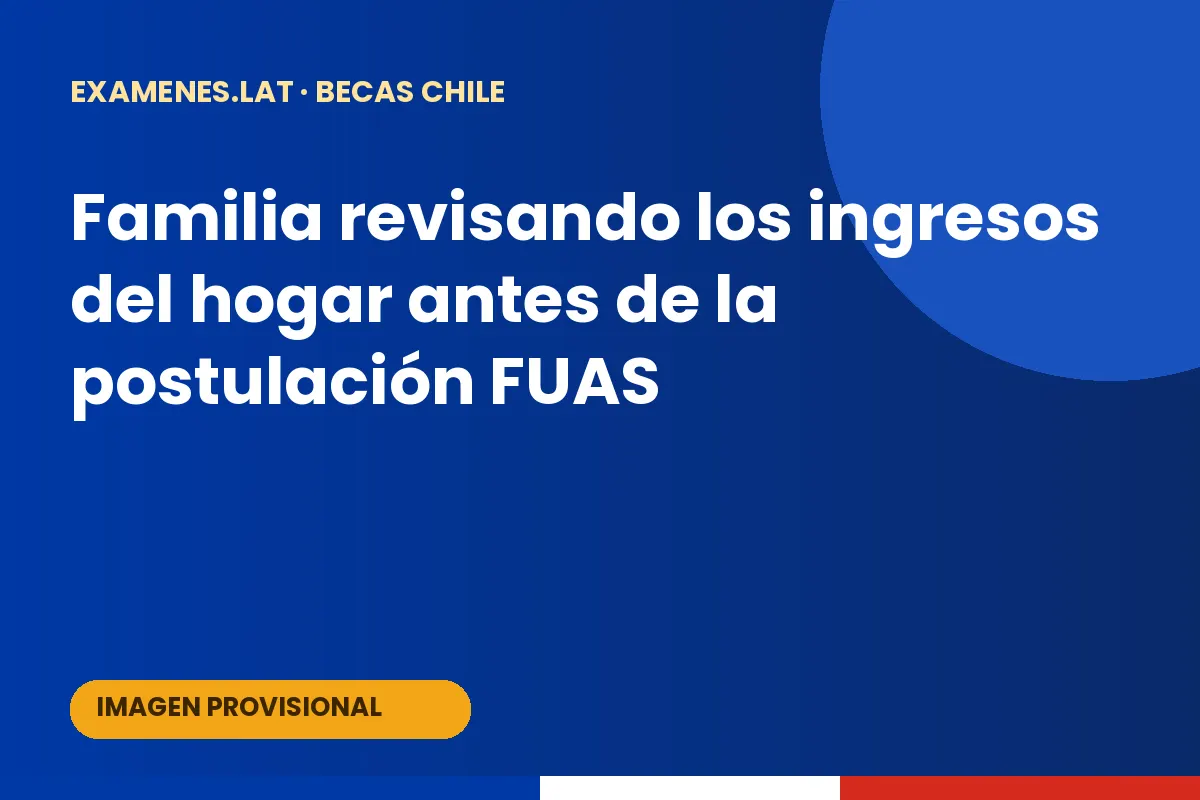 Familia revisando los ingresos del hogar antes de la postulación FUAS