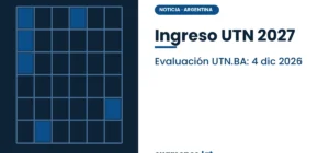 Ingreso UTN: fecha de la Evaluación Diagnóstica de la UTN Buenos Aires