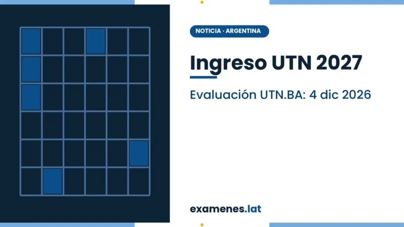 Ingreso UTN: fecha de la Evaluación Diagnóstica de la UTN Buenos Aires