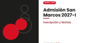 Admisión San Marcos 2027-I: fechas de inscripción y del examen por áreas