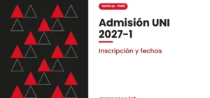 Admisión UNI: inscripción y fechas del concurso de admisión