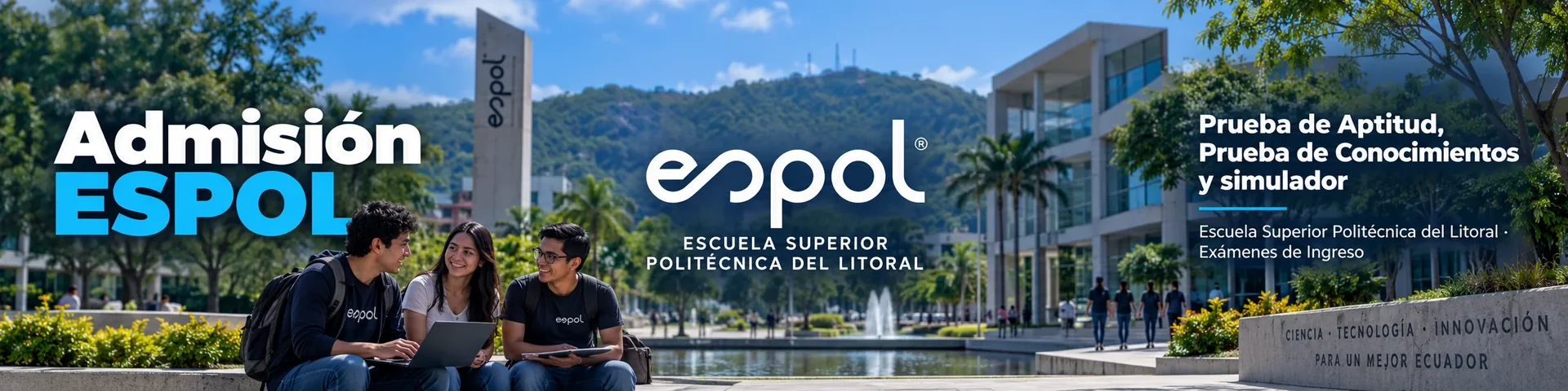 Aspirantes en el campus de la ESPOL en Guayaquil: Prueba de Aptitud, Prueba de Conocimientos y simulador