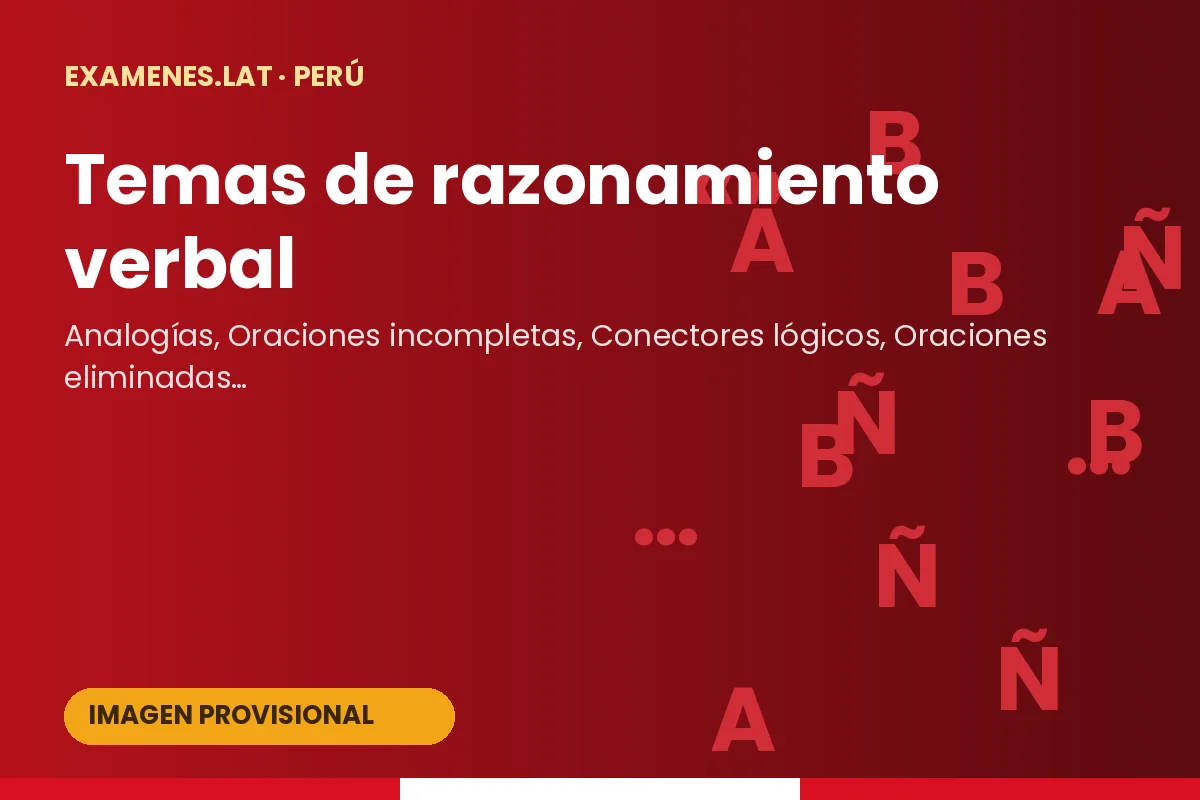 Temas de razonamiento verbal para el examen de admisión en el Perú