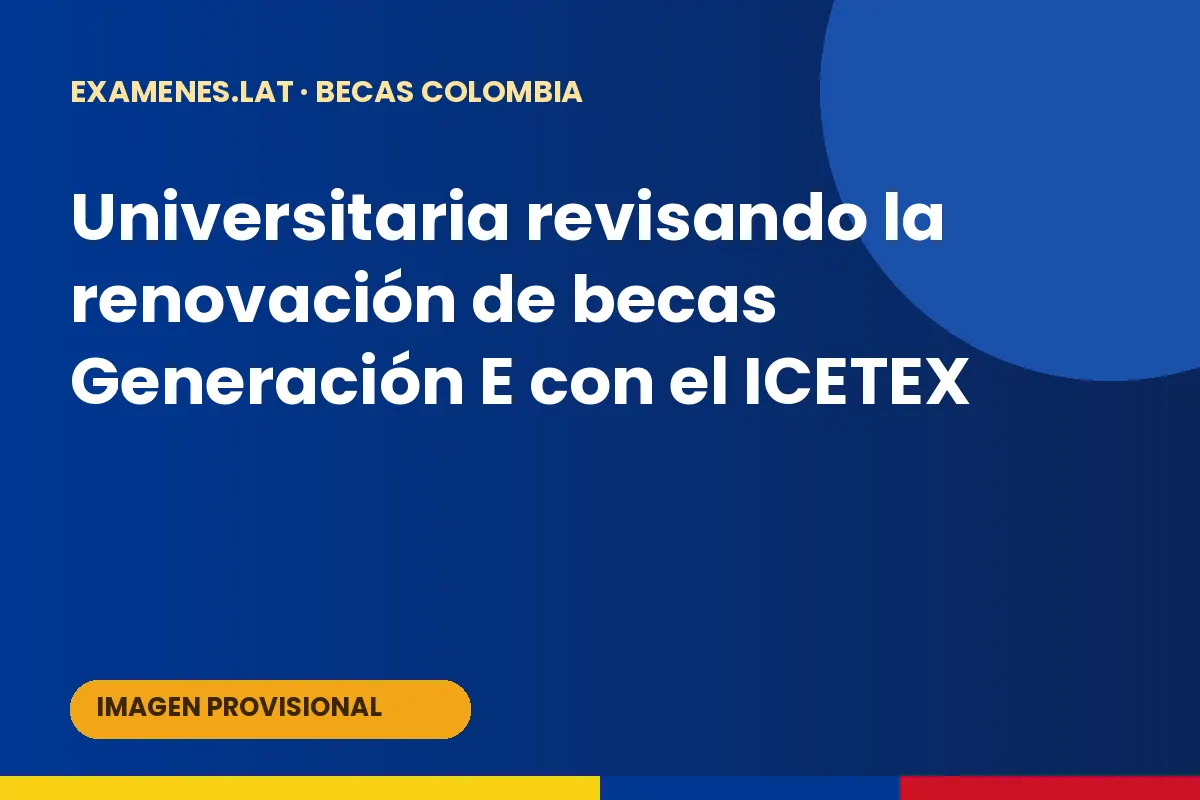 Universitaria revisando la renovación de becas Generación E con el ICETEX